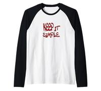 Keep It Simple Minimalist Life Quote Design Maglia con Maniche Raglan