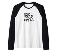 Keep It Simple Minimalist Life Quote Design Maglia con Maniche Raglan