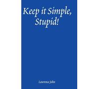 Keep it Simple, Stupid!