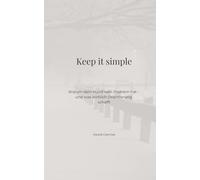 Keep it simple: warum dein Hund kein Problem hat - und was wirklich Orientierung schafft