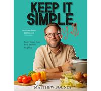 Keep It Simple, Y'all: Easy Dinners from Your Barefoot Neighbor: A Cookbook-Boun