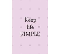 Keep Life Simple: Minimalist Blank Journal | 6x9 Notebook for Writing and Notes | 80 Pages