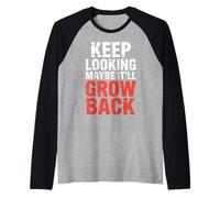 Keep Looking Maybe It'll Grow Back Amputation Jokes - Maglia con Maniche Raglan
