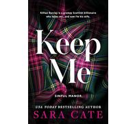 Keep Me, 9781464234064: A Dark Enemies to Lovers Billionaire Romance from the Author of The Salacious Players' Club (Sinful Manor Book 1)