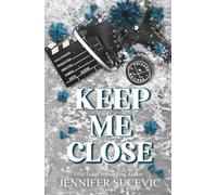 Keep Me Close: An Enemies-to-Lovers, Fake Dating, Off-Limits Hockey Romance