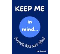 KEEP ME in mind... don't let me go!: The Journal - "Blue" version. Cream paper