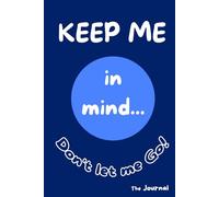 KEEP ME in mind... don't let me go!: The Journal - "Blue" version. Cream paper