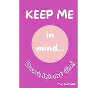 KEEP ME in mind... don't let me go!: The Journal - "Pink" version. Cream paper