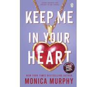 Keep Me In Your Heart: Monica Murphy: 8