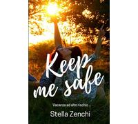 Keep me safe: Vacanza ad alto rischio