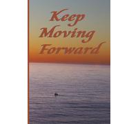 Keep Moving Forward