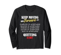 Keep Moving Forward And Don't Quit Quitting Maglia a Manica