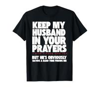 Keep My Husband Prayers Divertente Sarcasmo per Incontri con Donne Single Maglietta