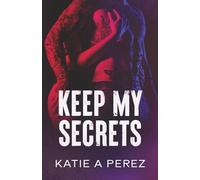 Keep My Secrets: An Age Gap Billionaire Romance: 2