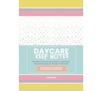 Keep Notes - Volume 2: Monthly Curriculum Guidance with Daily Record Keeping for family child Care - March/August (Family Child Care Monthly Curriculum)
