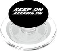 Keep On Keeping On | King Quote 1960's 1970's Song PopSockets PopGrip per MagSafe