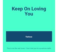 Keep On Loving You