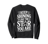 Keep Shining Like The Star You Are Optimism Mindset - Felpa