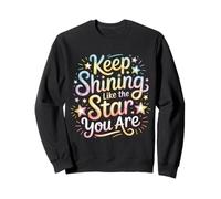Keep Shining Like The Star You Are Optimism Mindset ||- Felpa