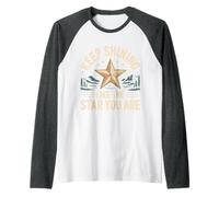 Keep Shining Like The Star You Are Optimism Mindset - Maglia con Maniche Raglan