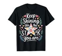 Keep Shining Like The Star You Are Optimism Mindset - Maglietta