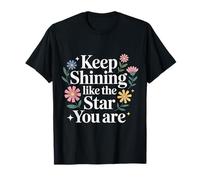 Keep Shining Like The Star You Are Optimism Mindset |- Maglietta