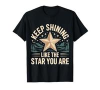 Keep Shining Like The Star You Are Optimism Mindset - Maglietta