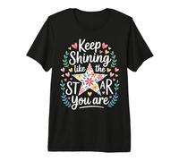 Keep Shining Like The Star You Are Optimism Mindset - Maglietta Premium