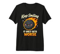 Keep Smiling It Only Gets Worse Funny Meteor Citazione Maglietta Premium