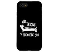 Keep Talking I'm Diagnosing You Detti Divertenti Psicologo Custodia per iPhone SE (2020) / 7/8