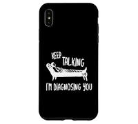 Keep Talking I'm Diagnosing You Detti Divertenti Psicologo Custodia per iPhone XS Max