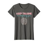 Keep Talking I'm Diagnosing You for Psychologist Distressed Maglietta, Donna, Asfalto, XS