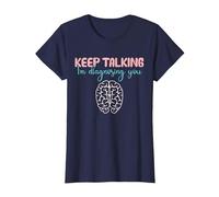 Keep Talking I'm Diagnosing You for Psychologist Distressed Maglietta, Donna, Navy, M