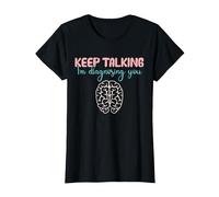 Keep Talking I'm Diagnosing You for Psychologist Distressed Maglietta, Donna, Nero, 3XL