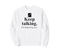 Keep Talking I'm Diagnosing You Notebook Therapist Coworker Felpa