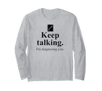 Keep Talking I'm Diagnosing You Notebook Therapist Coworker Maglia a Manica