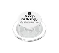 Keep Talking I'm Diagnosing You Notebook Therapist Coworker PopSockets PopGrip per MagSafe