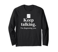 Keep Talking I'm Diagnosing You Notebook Therapist Coworkers Maglia a Manica