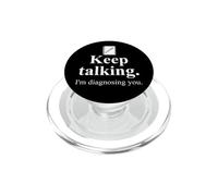 Keep Talking I'm Diagnosing You Notebook Therapist Coworkers PopSockets PopGrip per MagSafe