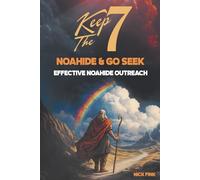 Keep The 7 Noahide & Go Seek: Effective Noahide Outreach