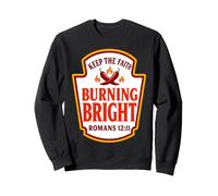 Keep The Faith Burning Bright Romans 12:11 Condimenti Felpa