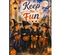 Keep the Fun: Watercolor Halloween Notebook for Kids Ages 8-12: Wide Ruled Composition Book for School, Writing and Autumn Discoveries