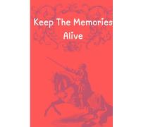 Keep The Memories Alive: A creative space for memories told in words and sketches