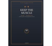 Keep the Muscle for Men: A 90-Day GLP-1 Recomposition Journal for Losing Fat, Keeping Muscle & Testosterone-Aware Tracking