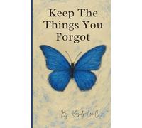 Keep The Things You Forgot