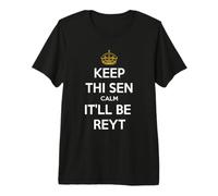 Keep Thi Sen Calm It'll Be Reyt Yorkshire Dialect Testo Bianco Maglietta Premium