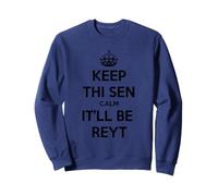 Keep Thi Sen Calm It'll Be Reyt Yorkshire Dialect Testo Nero Felpa