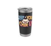 Keep Your Chin UP. citazione incoraggiante Bicchiere termico in acciaio inox doppia parete
