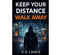 Keep Your Distance, Walk Away