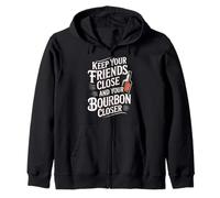 Keep Your Friends Close And Your Bourbon Closer |- Felpa con Cappuccio